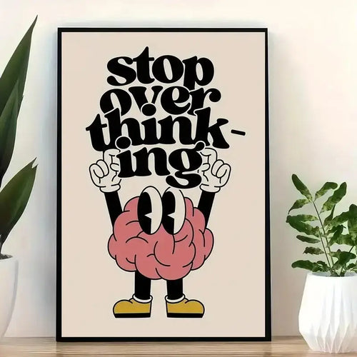Stop Overthinking Poster